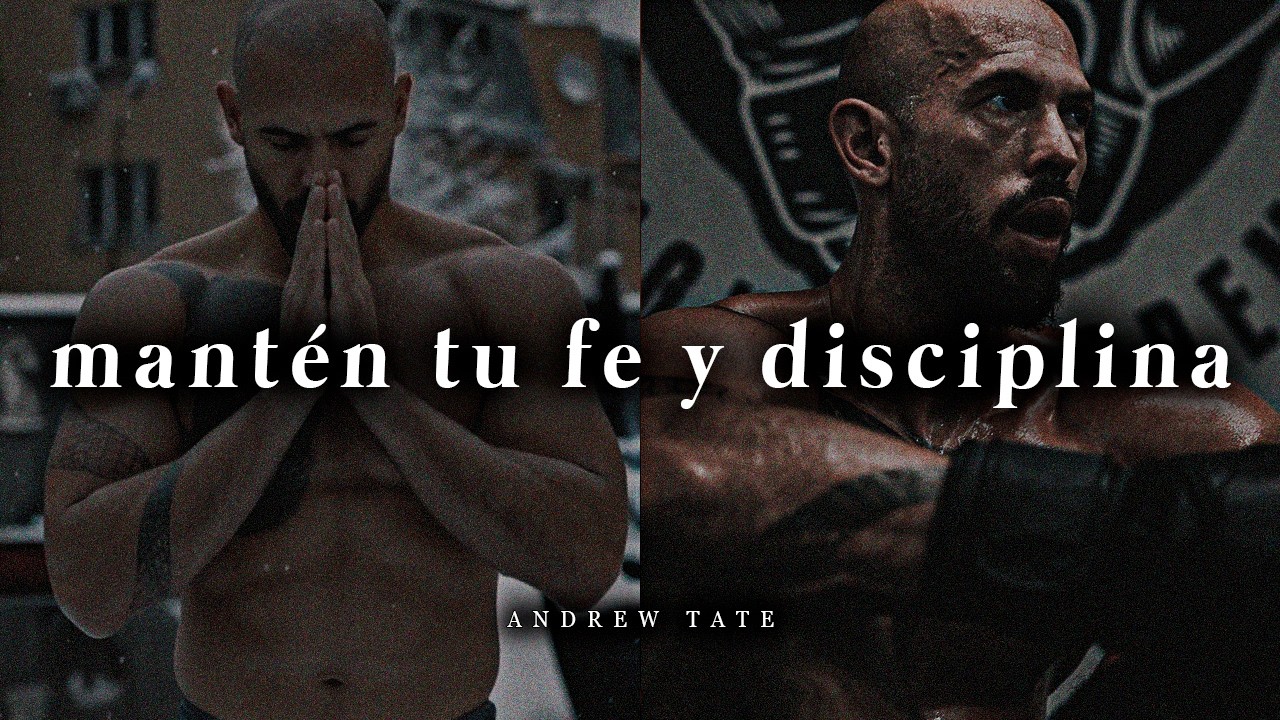 𝐃𝐈𝐎𝐒 & 𝐃𝐈𝐒𝐂𝐈𝐏𝐋𝐈𝐍𝐀: Lucha tus batallas internas y mant&eacute;n tu fe &ndash; Andrew Tate (motivaci&oacute;n)