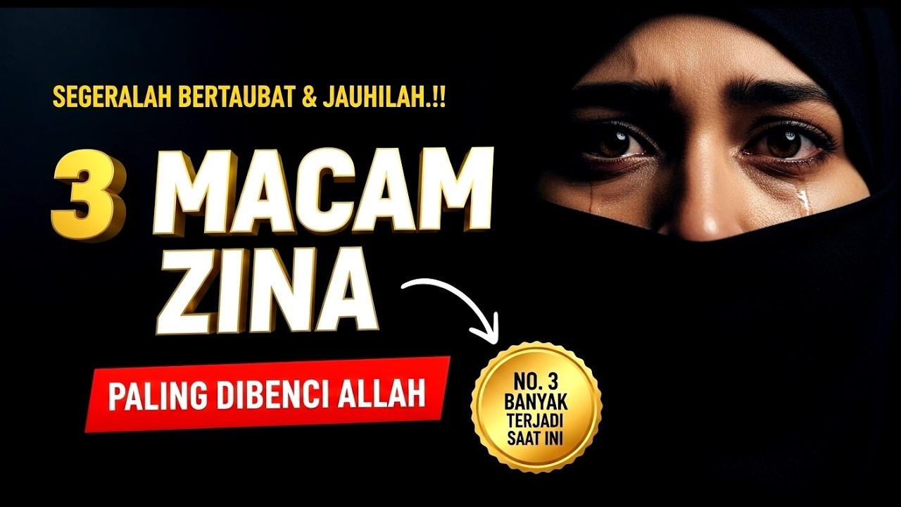 Inilah 3 Macam Zina Yang Paling Di Benci Oleh Allah | Hindari..