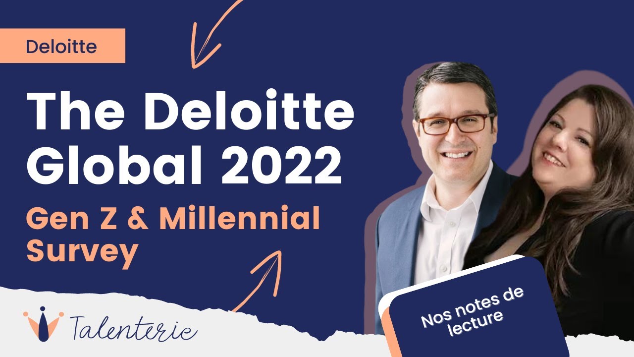 Notes de lecture / 2022 Gen Z and Millenial survey de Deloitte (Jimmy)