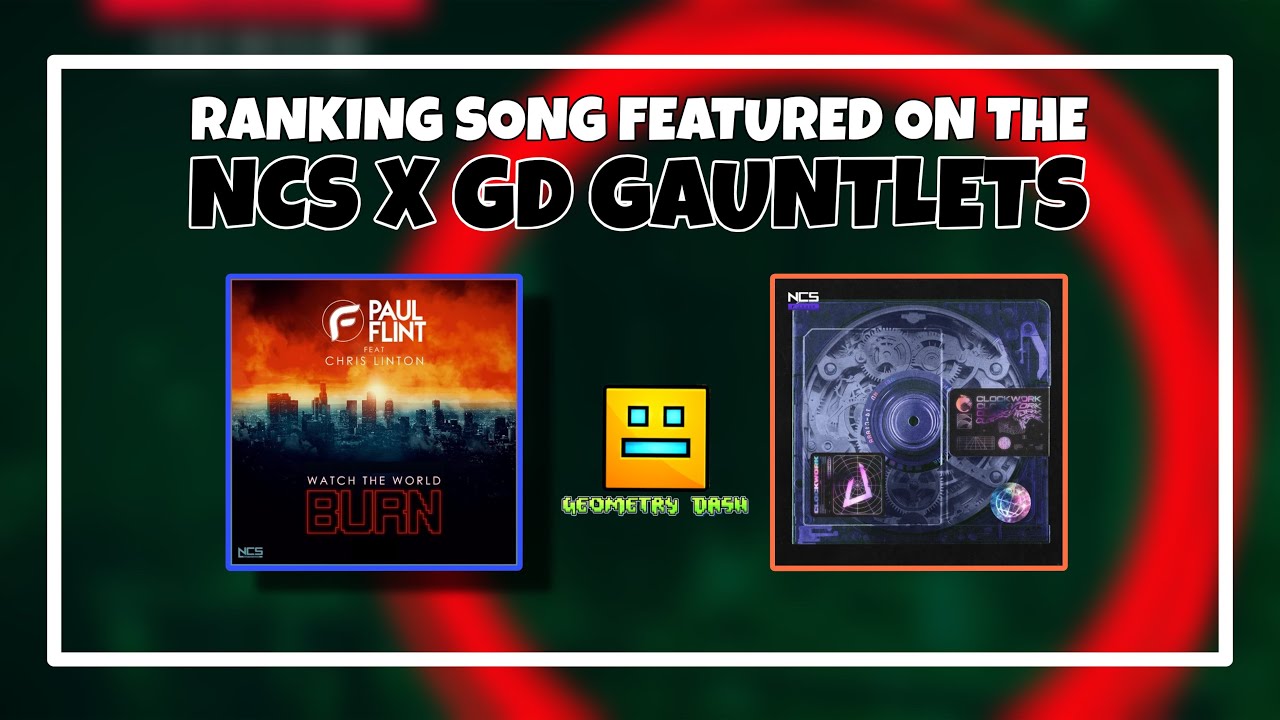Ranking songs featured on the Geometry Dash NCS Gauntlets (I & II)