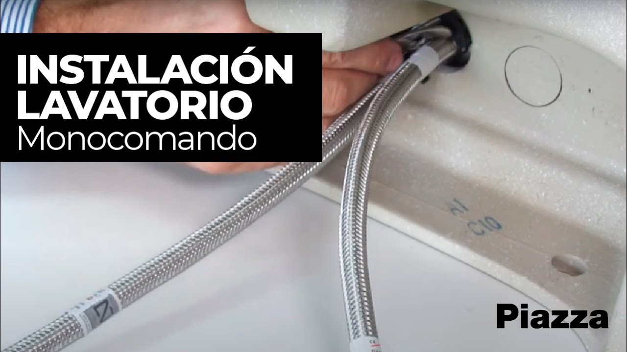 Griferia Piazza - Lavatorios- Instalaci&oacute;n de un Lavatorio Monocomando