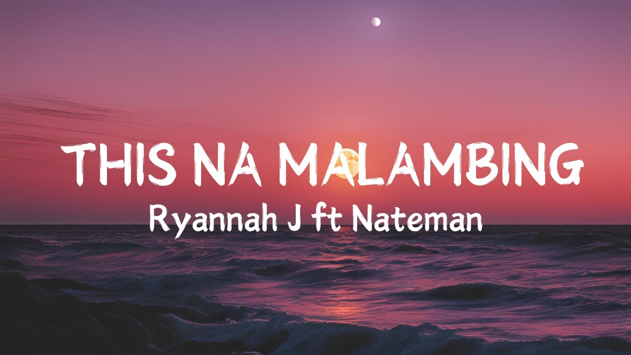 Ryannah J. ft Nateman - This Na Malambing (Lyric Video)
