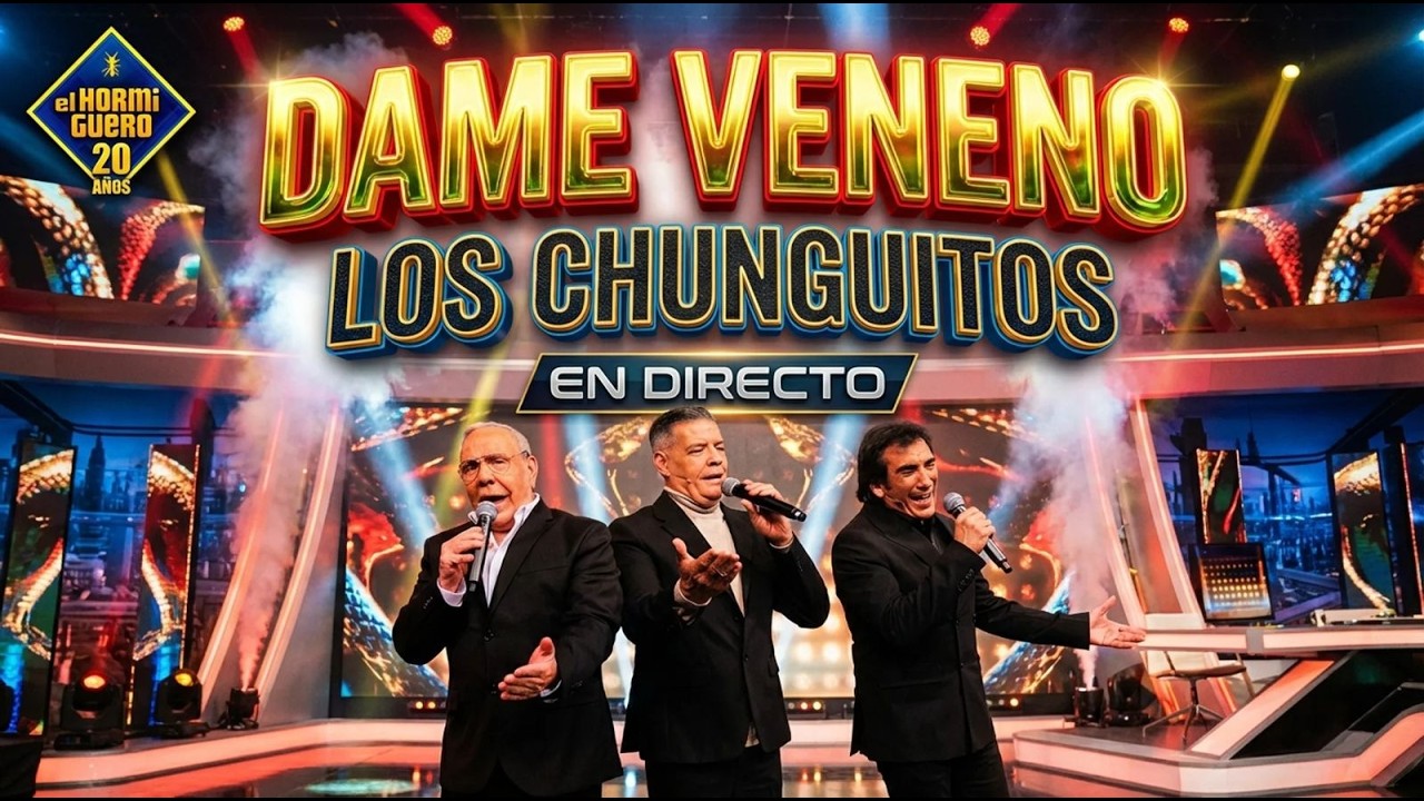 Los Chunguitos cantan su mítico tema ‘Dame veneno’ en directo - El Hormiguero