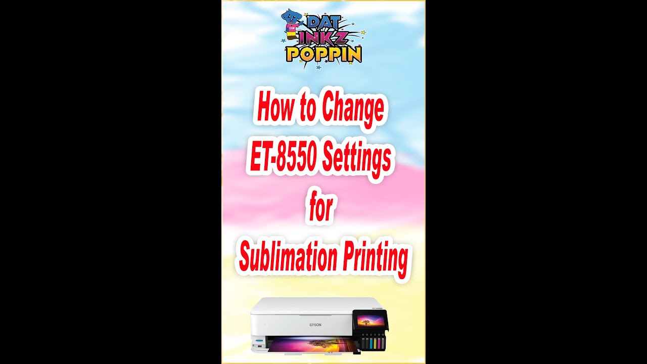 How to Change ET-8550 Settings for Sublimation Printing 2025
