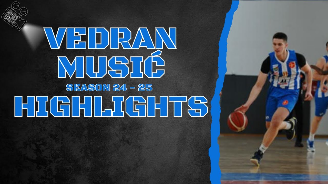 Vedran  Musić #11 || KK Lim || Season 24 - 25 || Highlights