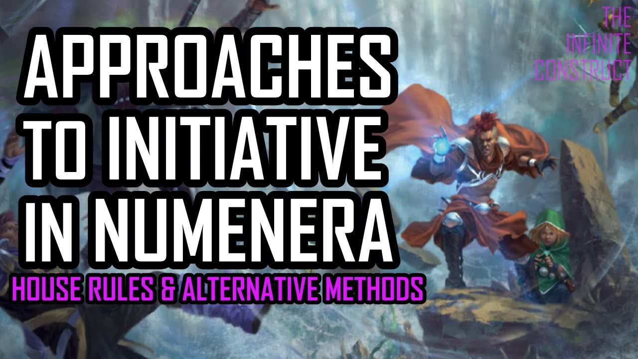 Approaches to Initiative in Numenera | THE INFINITE CONSTRUCT