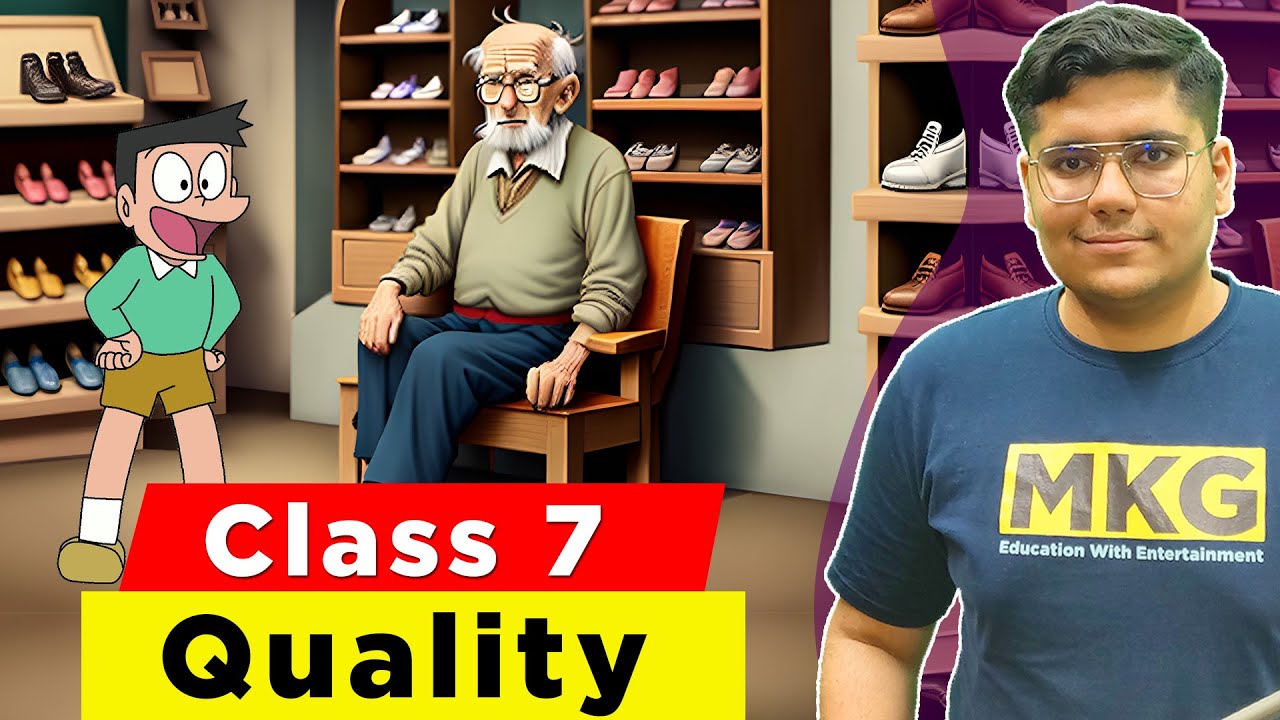 Class 7 English Chapter 5 - Quality | Class 7 Quality - Full Chapter Explanation