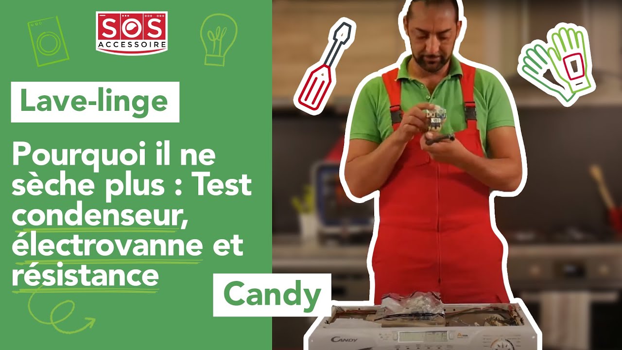 🆘 Pourquoi mon lave-linge séchant Candy ne sèche plus ? Test condenseur, électrovanne et résistance
