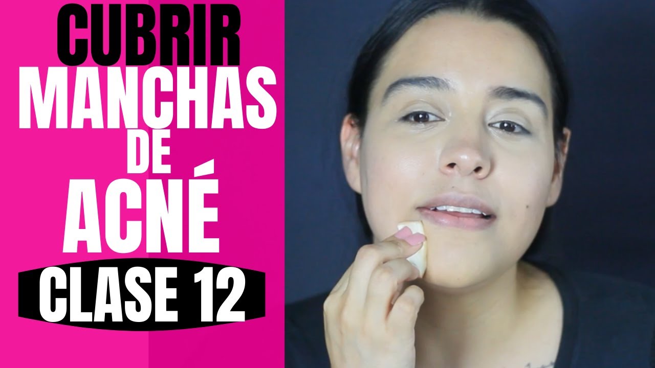 CÓMO CUBRIR MANCHAS DE ACNÉ CON MAQUILLAJE | CURSO DE AUTOMAQUILLAJE Clase 12