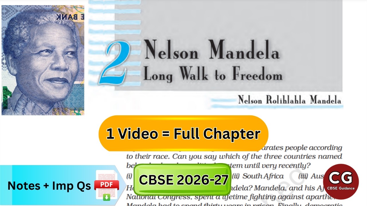 Nelson Mandela Long Walk to Freedom (Class 10 English): Explained in Detail