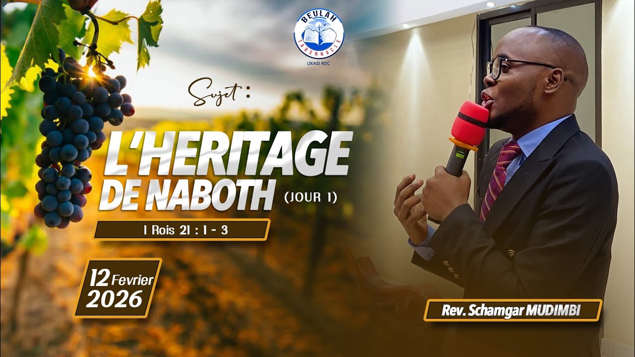 L'HERITAGE DE NABOTH Jour 2//Fr Schamgar MUDIMBI//12-02-2026