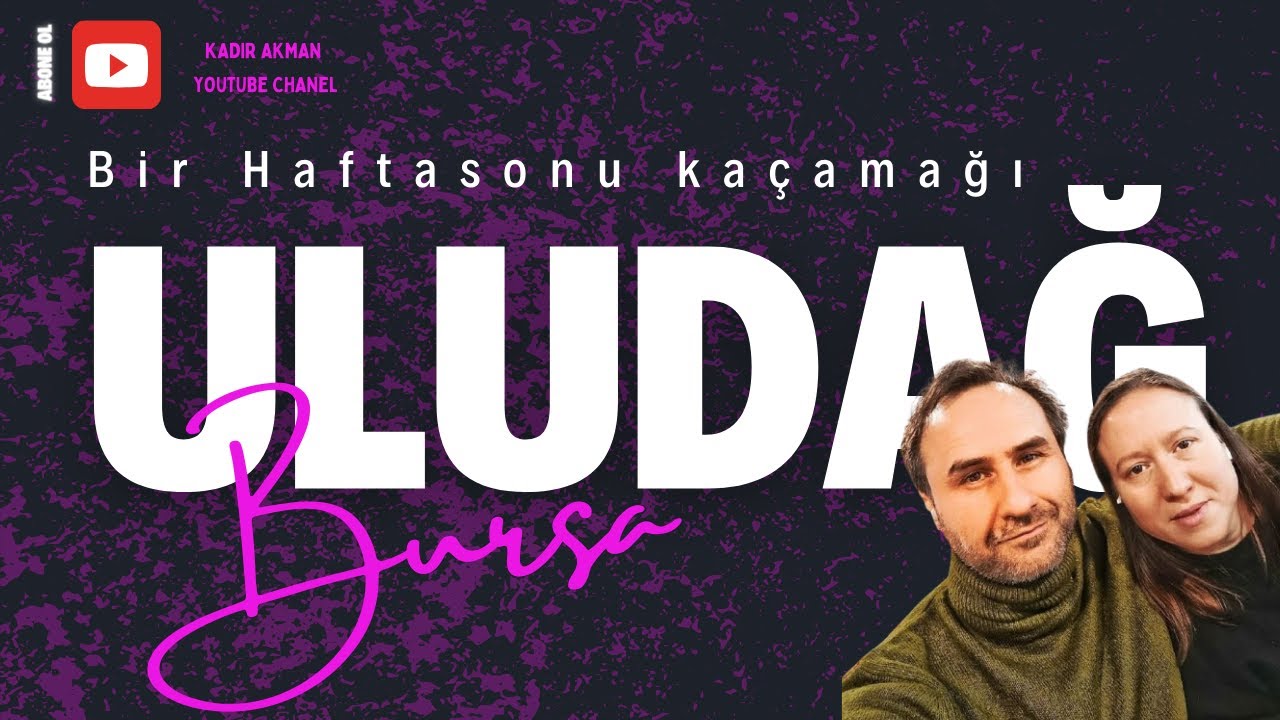 Bir Haftasonu Kaçamağı  Hikayesi,  Bursa ULUDAĞ Vlog#15🇹🇷