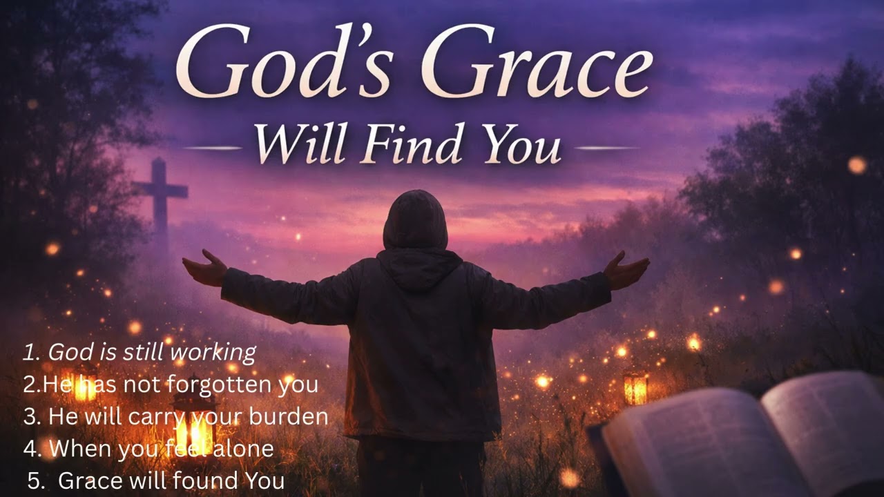 God’s Grace Will Find You– Restore Hope Through Worship