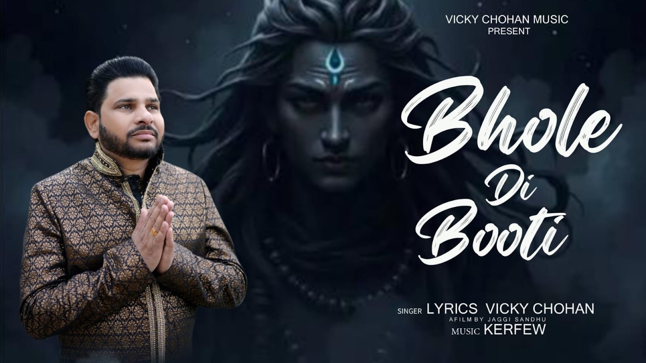 Bhole Di Booti | Vicky Chohan | Latest SHIV BHAJAN 2026 | Jaggi Sandhu Video l Kerfew Music