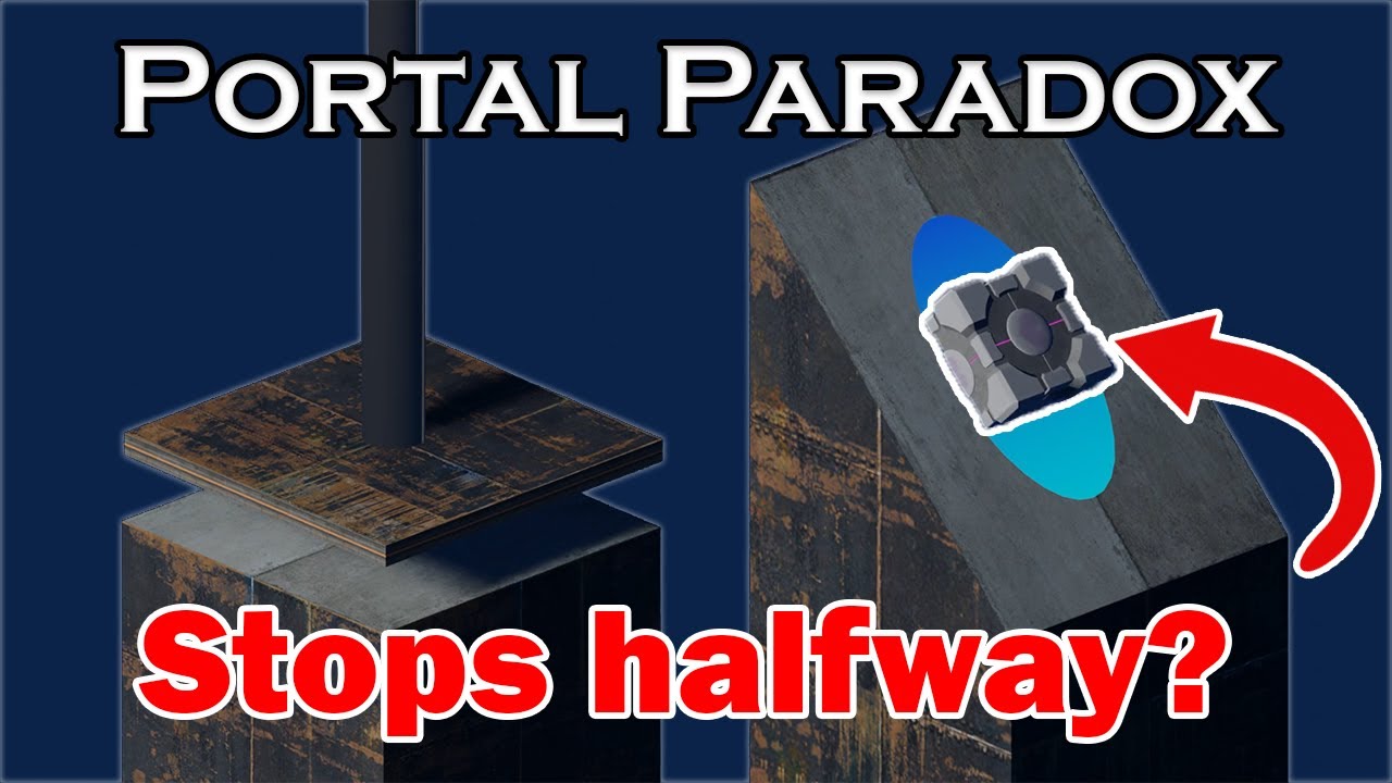 What happens if the portal stops moving halfway? | Portal Paradox