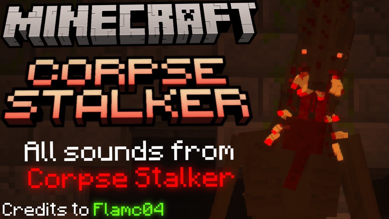Minecraft: The Corpse Stalker - Sound effects