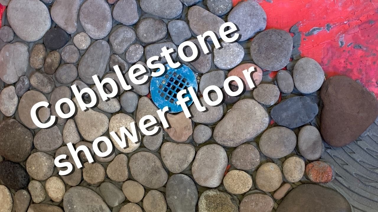 How I made my cobblestone shower floor from local stones
