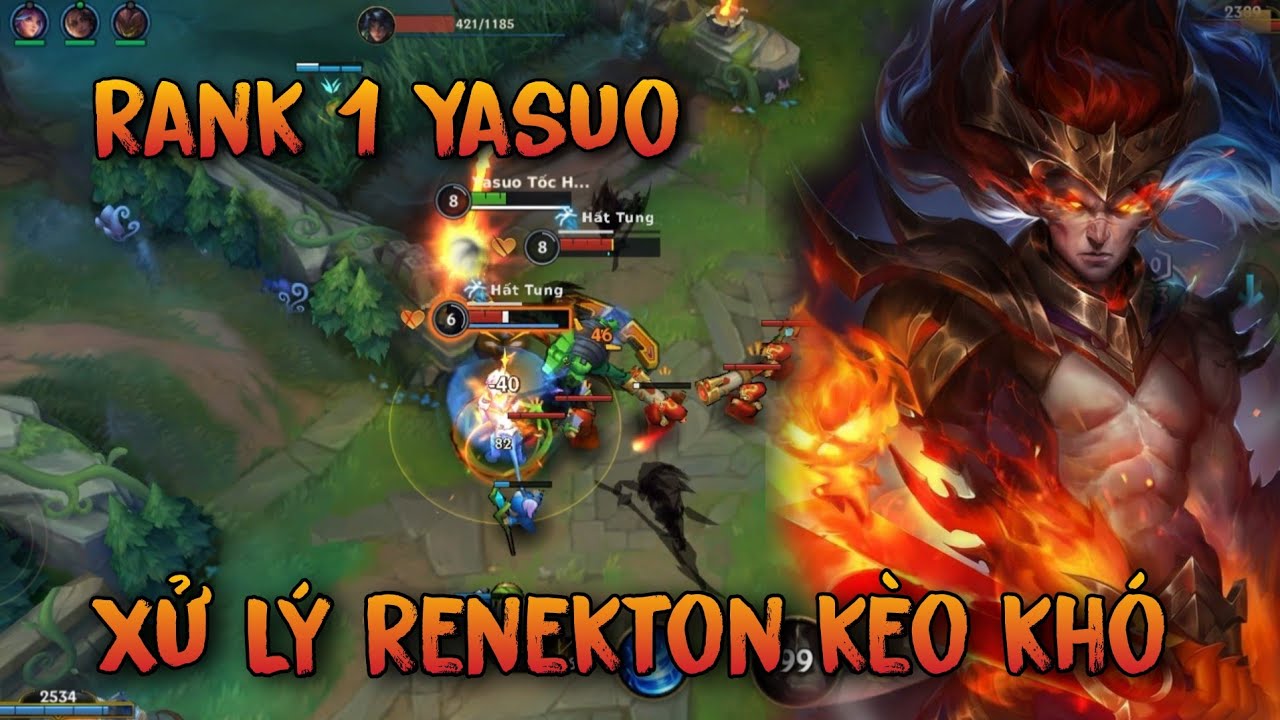 TỐC CHIẾN: RANK 1 YASUO VS RENEKTON KÈO KHÓ VÀ CÁCH XỬ LÝ KHI ĐỐI ĐẦU QUÁ MƯỢT