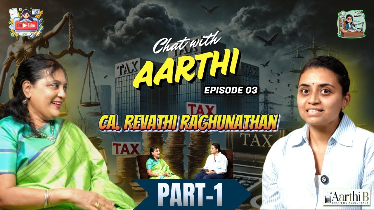 Chat with Aarthi - Episode 3; PART 1. CA Revathi Raghunathan, SIRC Chairperson (2025-26)