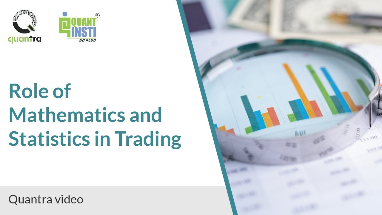 Role of Mathematics and Statistics in Trading | Quantra Courses