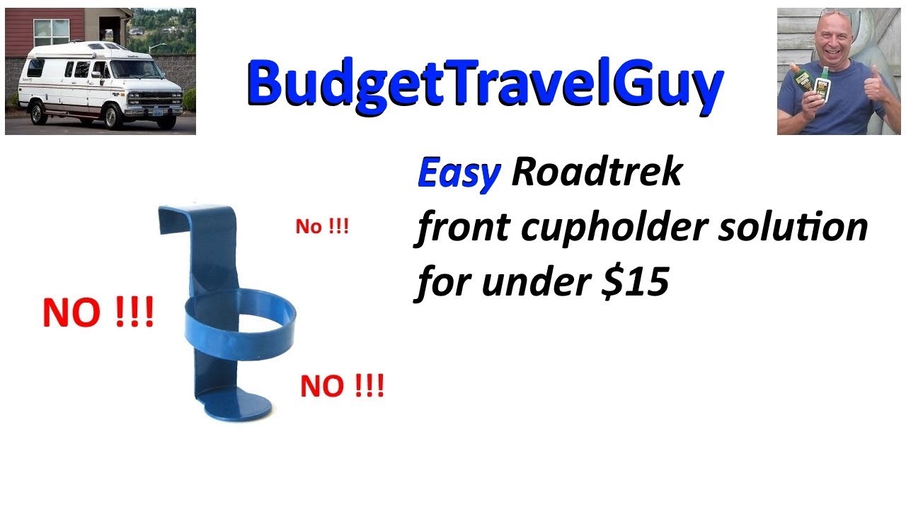 Roadtrek - Cheap CUPHOLDER solution for your front of your van.