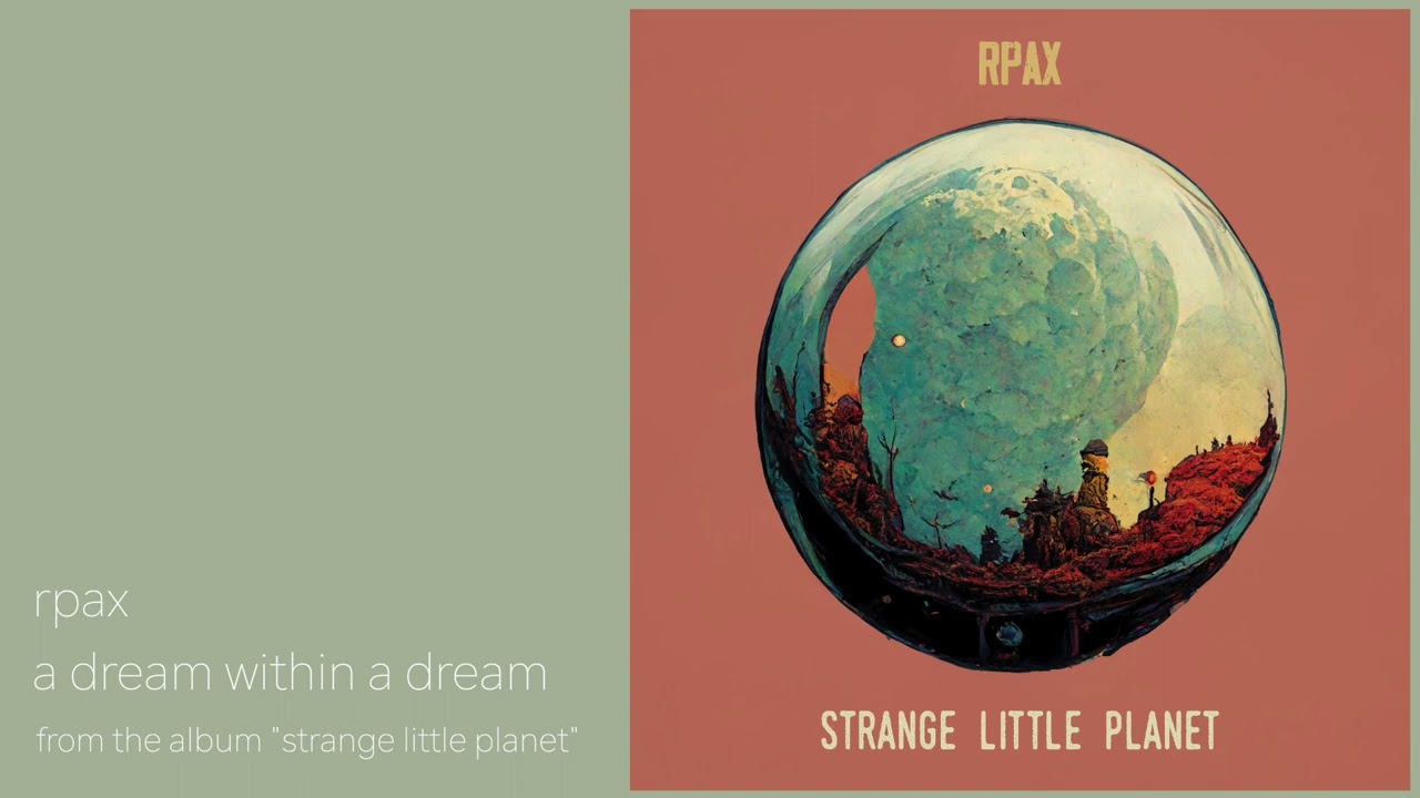rpax - a dream within a dream