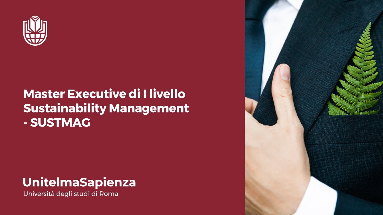 Presentazione del Master Executive di I livello Sustainability Management   SUSTMAG