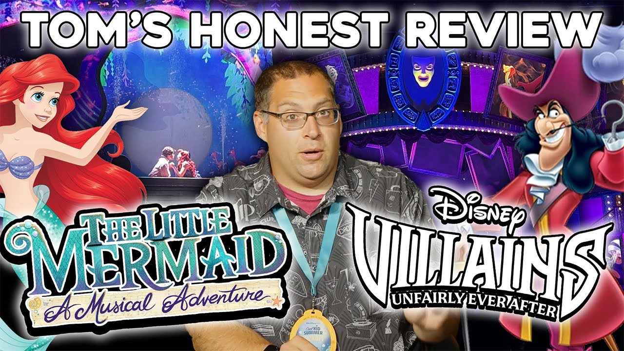 Tom’s Honest Review of NEW Little Mermaid & Disney Villains Shows