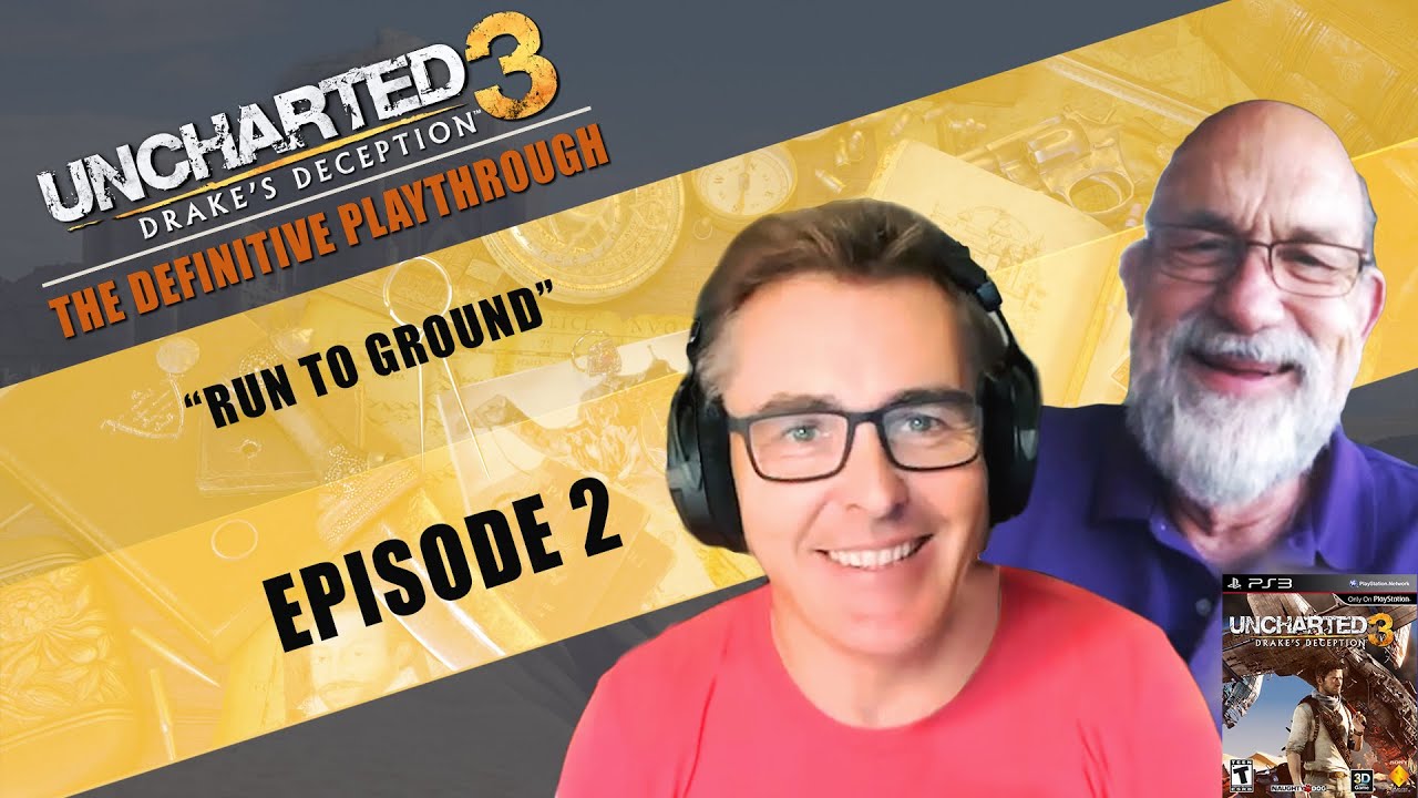 Uncharted 3: Drake's Deception | The Definitive Playthrough - P2 (Nolan North and Richard McGonagle)