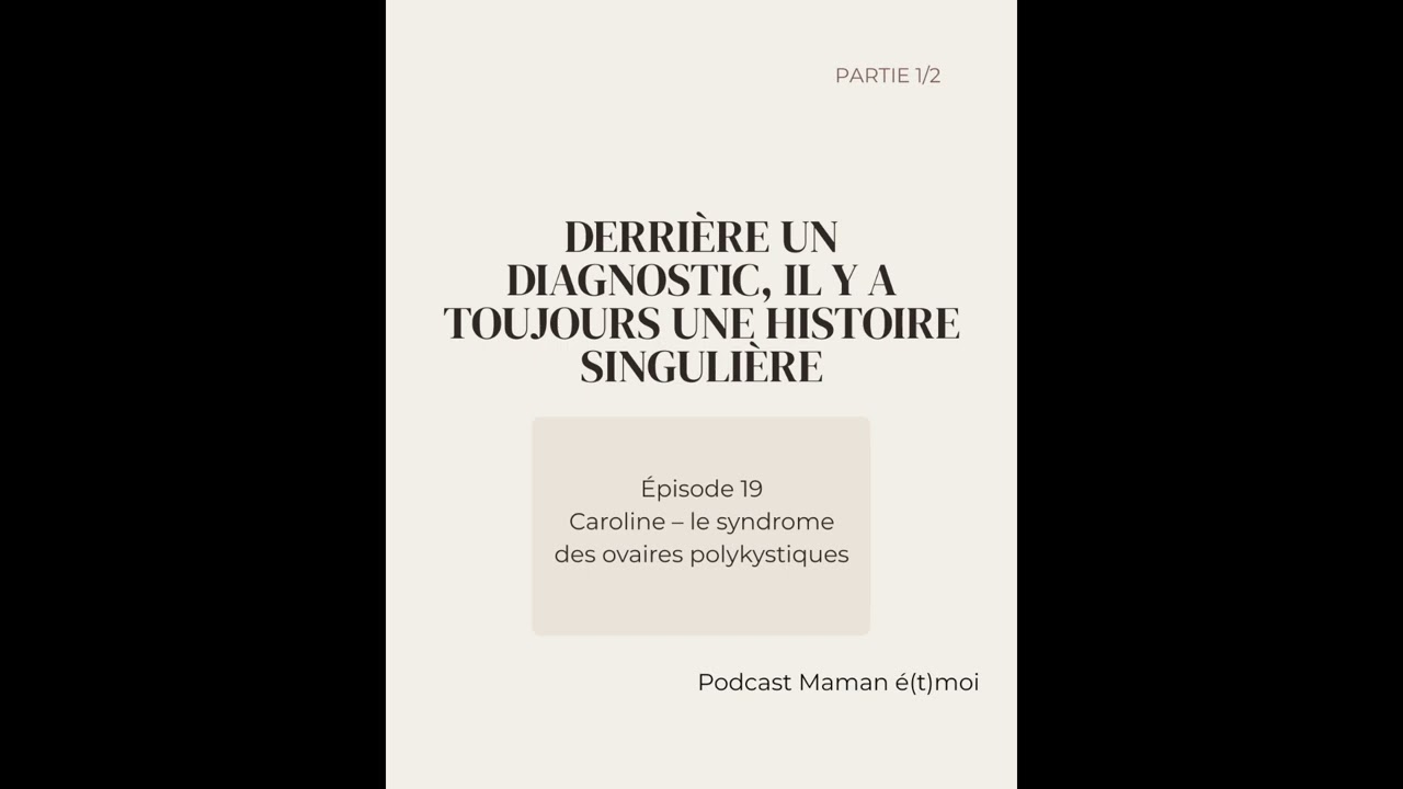 Episode 19 (1/2) : Caroline : Le syndrome des ovaires polykystiques (SOPK)