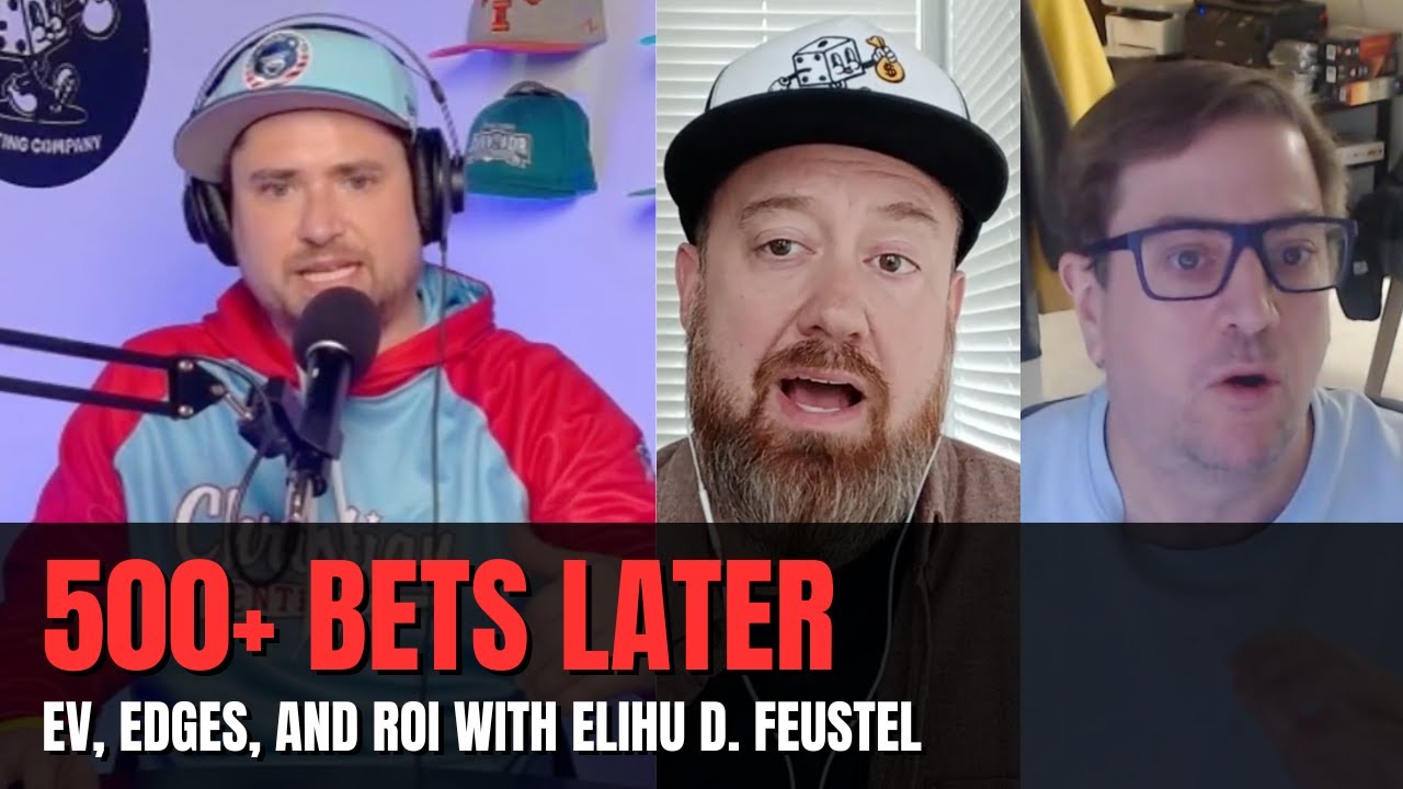 500+ Bets Later: What We Got Wrong About Edges, EV, and ROI with Elihu D. Fuestel