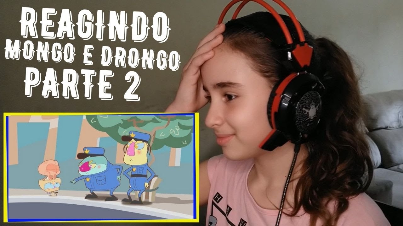 REAGINDO A MONGO E DRONGO - A ORIGEM ( PARTE 2 )
