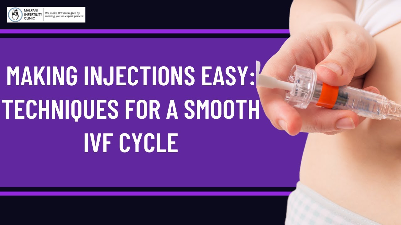 IVF Injections Made Simple: Strategies for Minimizing Pain and Discomfort | IVF Treatment