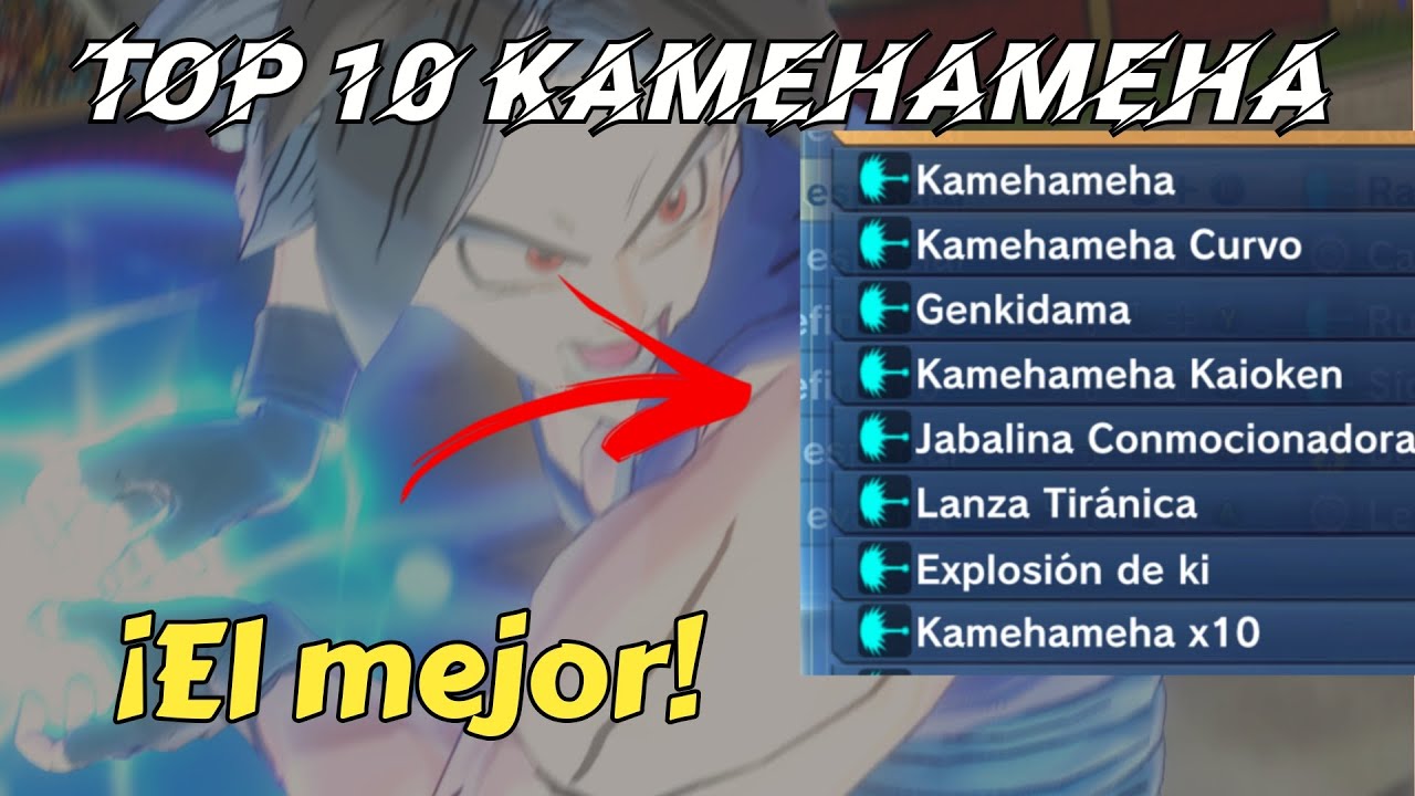 El mejor Kamehameha de Dragon ball Xenoverse 2 | Top 10 Kamehameha | 
