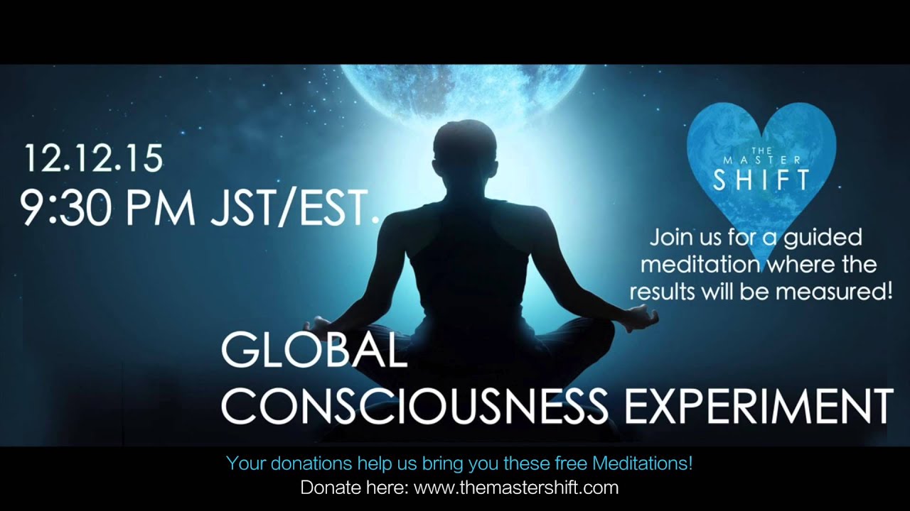 Global Meditation Experiment 12.12.15 - The Master Shift