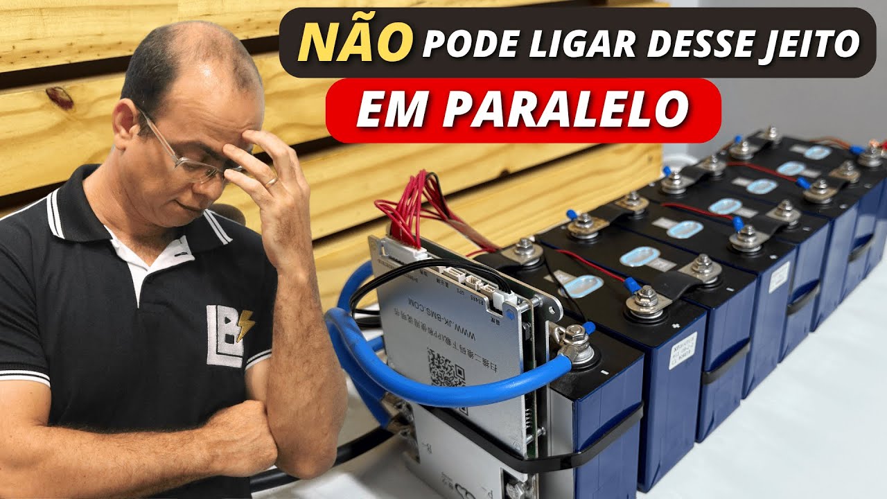 🚫 NÃO PODE ligar as baterias LiFePO4 em PARALELO desse jeito