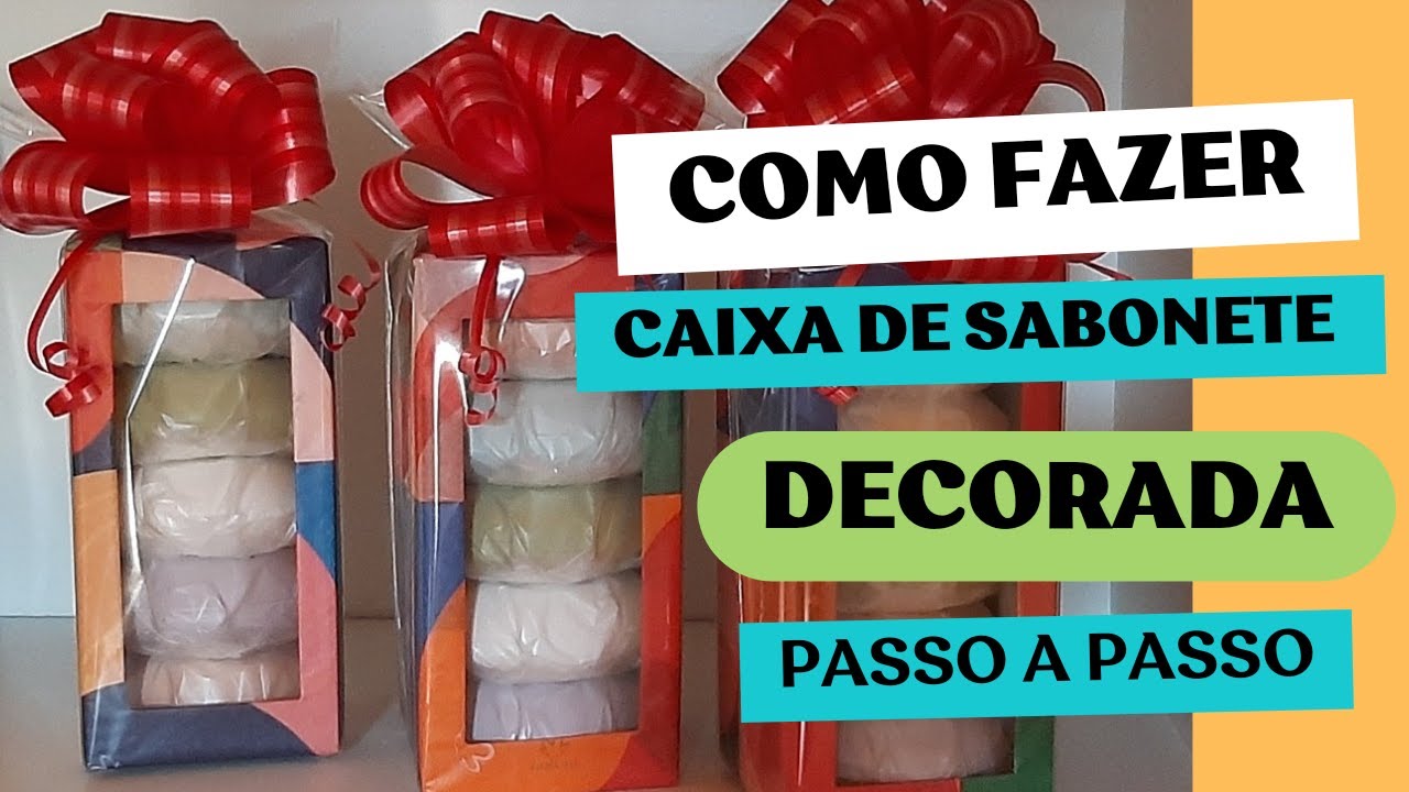 COMO FAZER CAIXA DE SABONETE NATURA DECORADA #passoapasso
