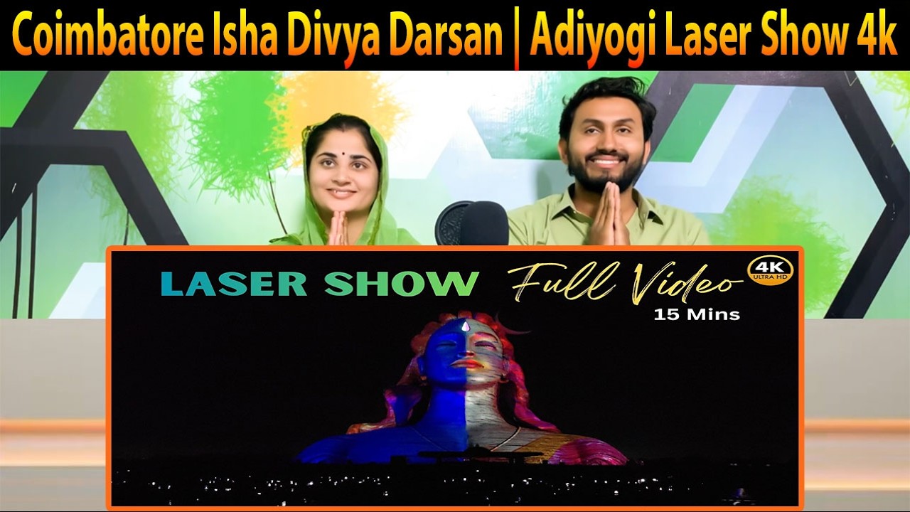 Isha Adiyogi LASER SHOW 4k Full Video 15mins | Coimbatore Isha Divya Darsan Pakistani Hindu Reaction