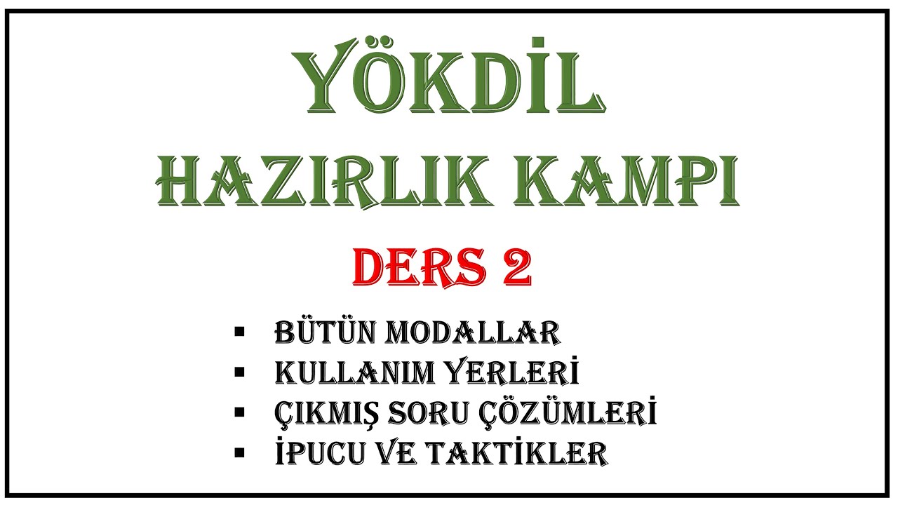 YÖKDİL HAZIRLIK KAMPI DERS 2