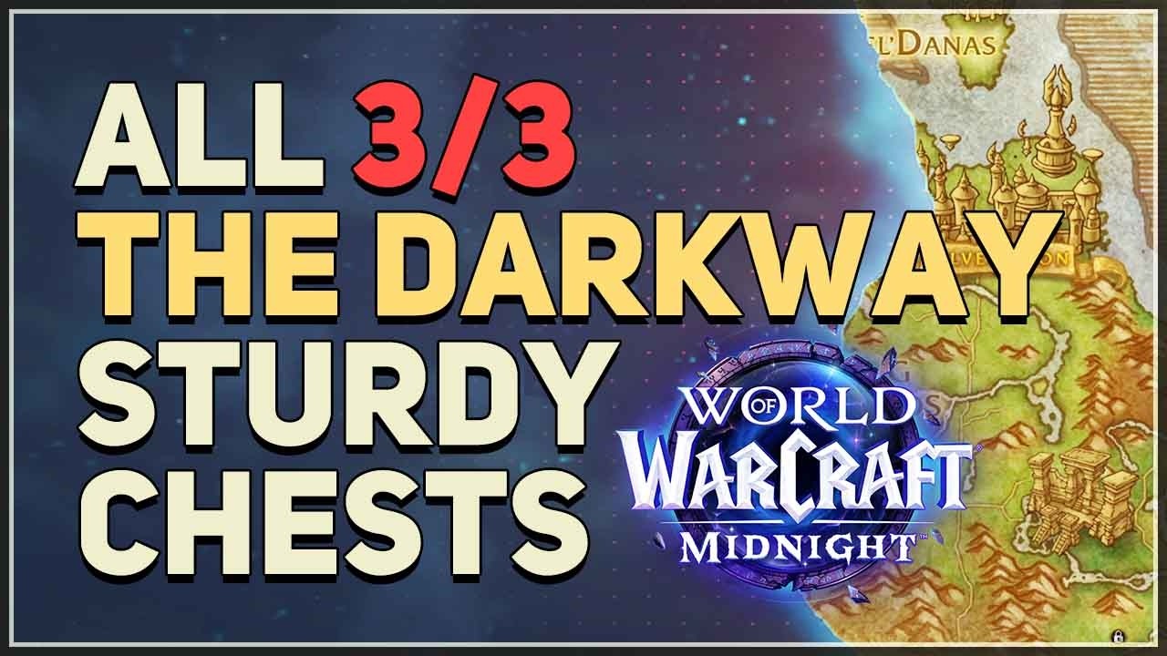 All The Darkway Sturdy Chest Locations WoW