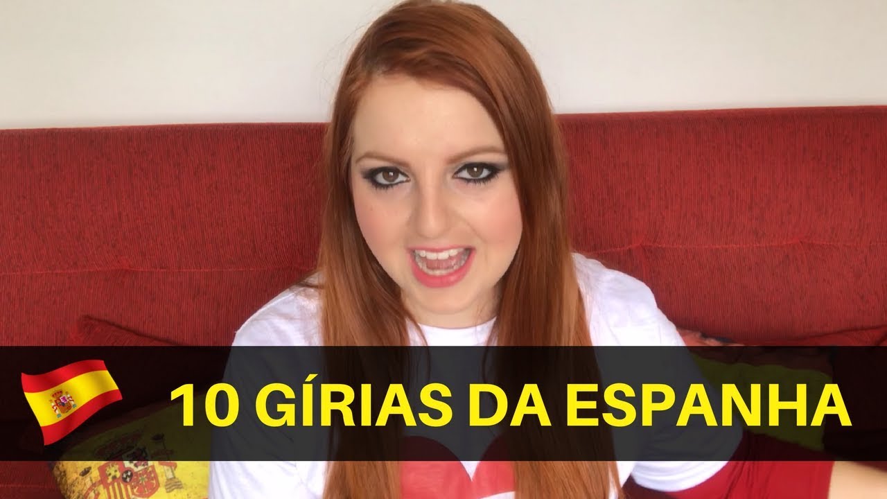 10 GÍRIAS DA ESPANHA (10 expressões que os espanhois usam) - ESPANHOL PARA BRASILEIROS