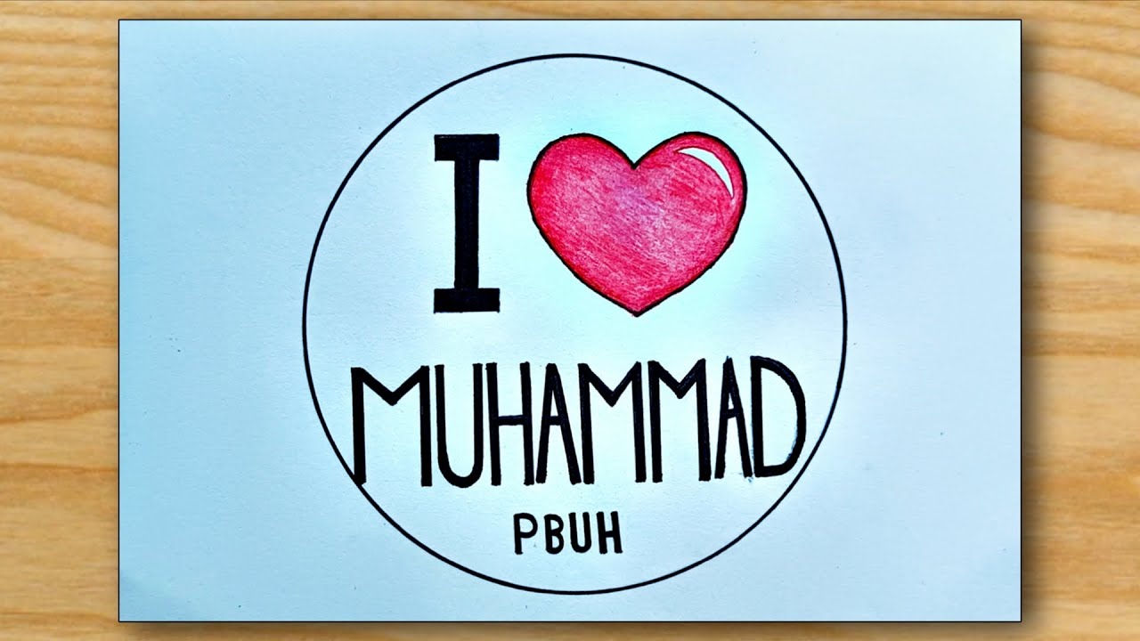 I Love Muhammad &hearts;️ Poster Drawing