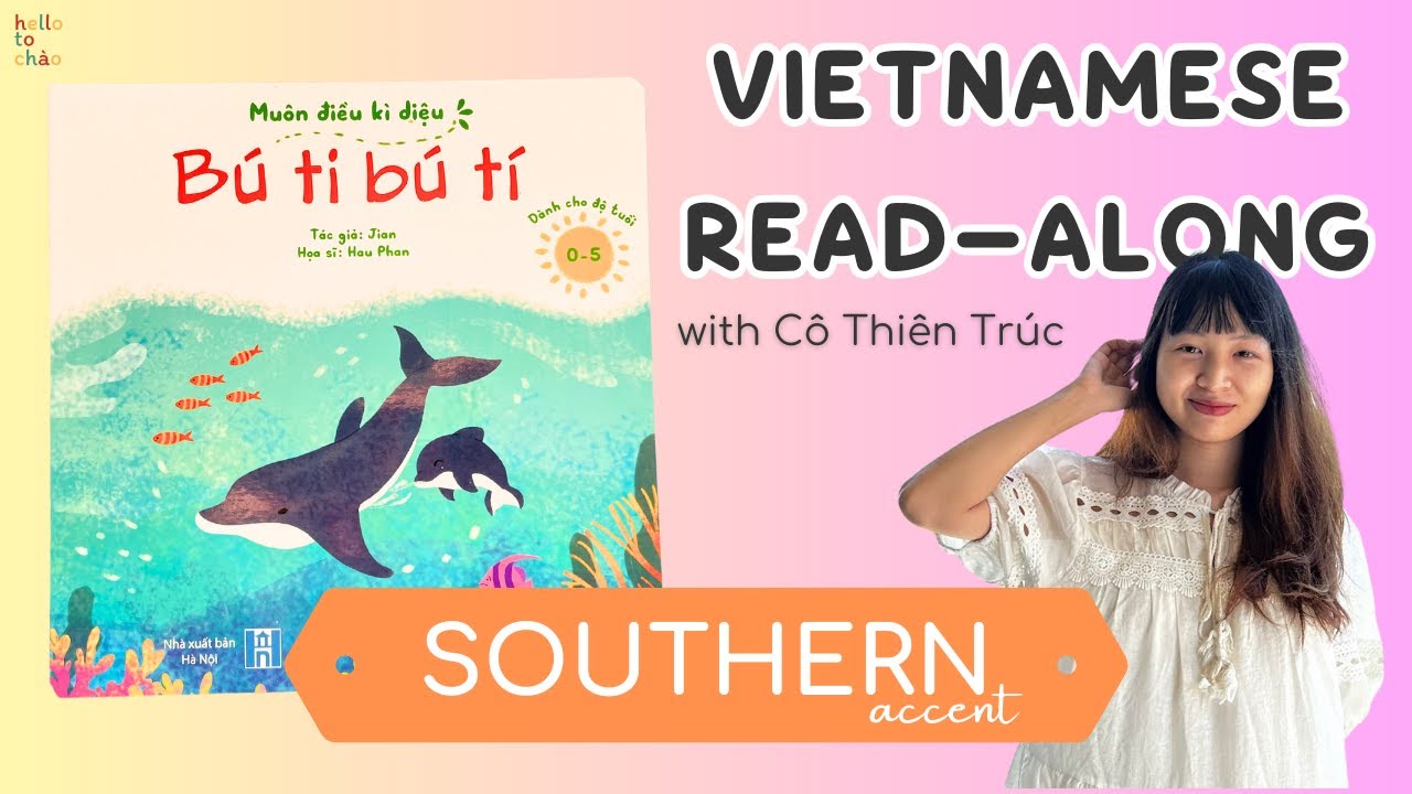 B&uacute; Ti B&uacute; T&iacute; | Vietnamese Read-aloud Book | Southern Vietnamese Dialect