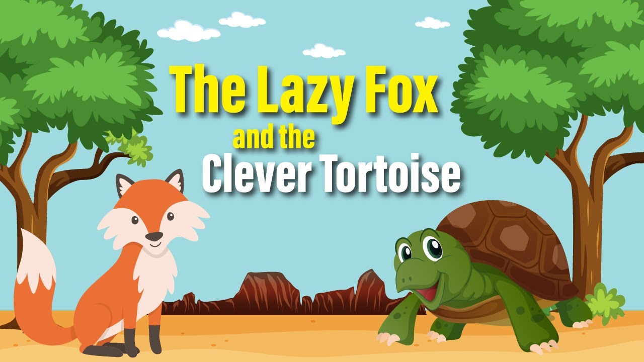 The Lazy Fox and the Clever Tortoise || Kids Moral Story ||  English Stories For Kids || 