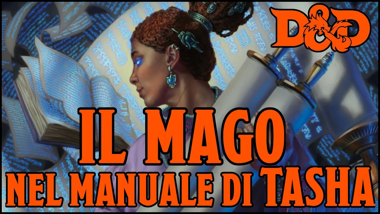 Il MAGO nel Manuale di TASHA - Bladesinging e Order of Scribes - d&d 5e ita