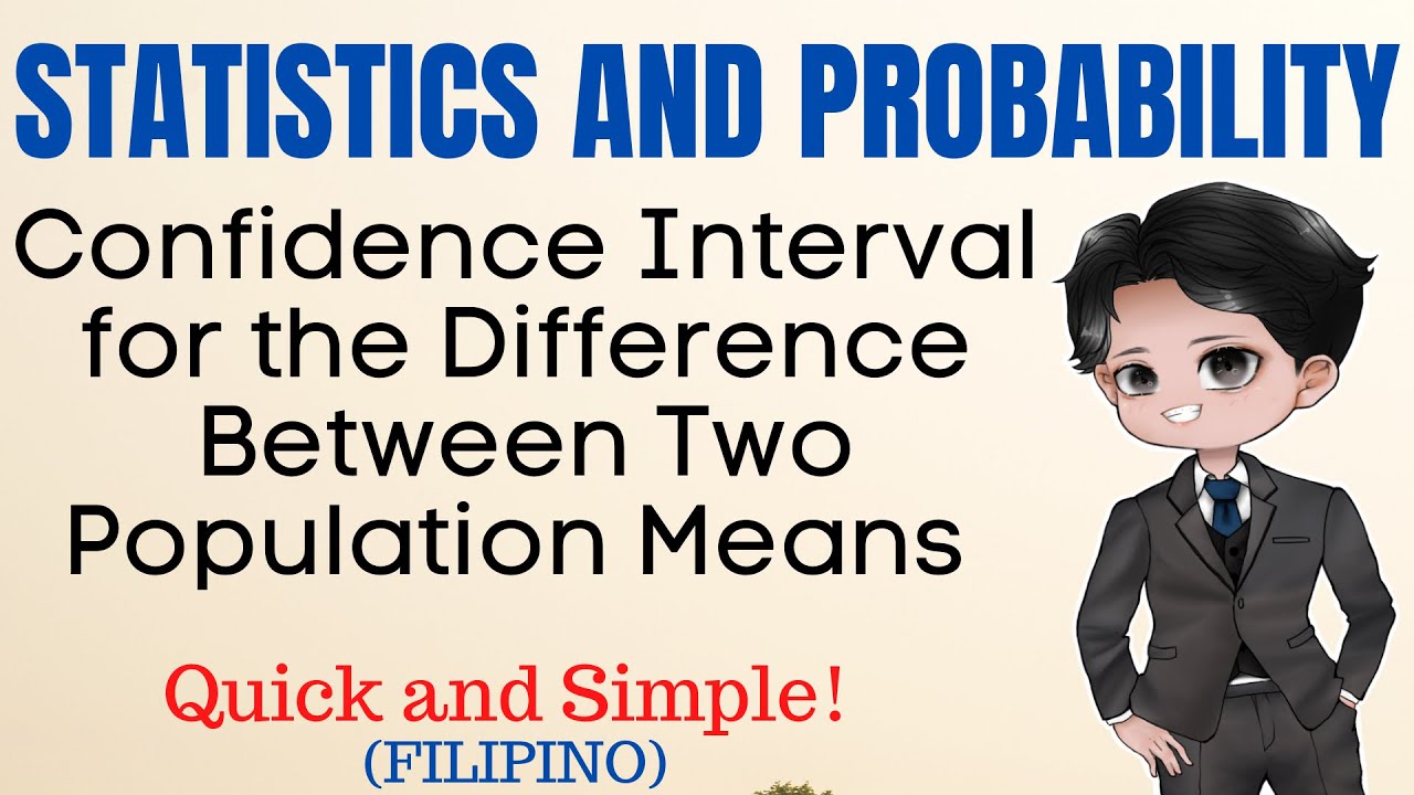 Confidence Interval for the Difference Between Two Population Means | Statistics and Probability