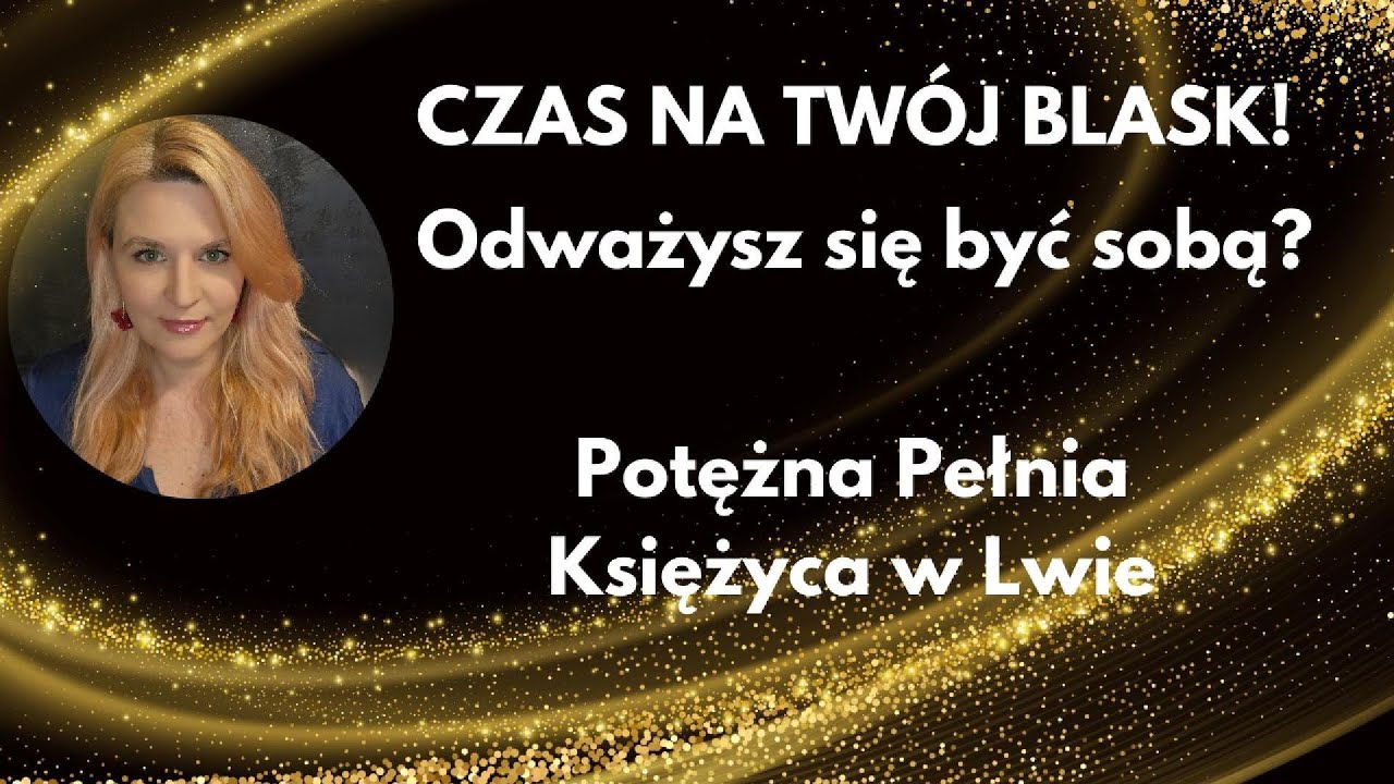PEŁNIA W LWIE: Królewski Egzamin z Autentyczności. Czy masz odwagę świecić własnym światłem?