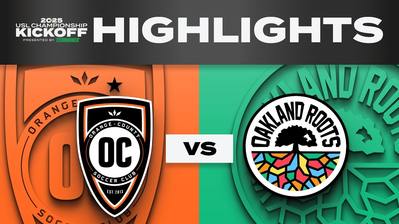3.8.2025 | Orange County SC vs. Oakland Roots SC - Game Highlights