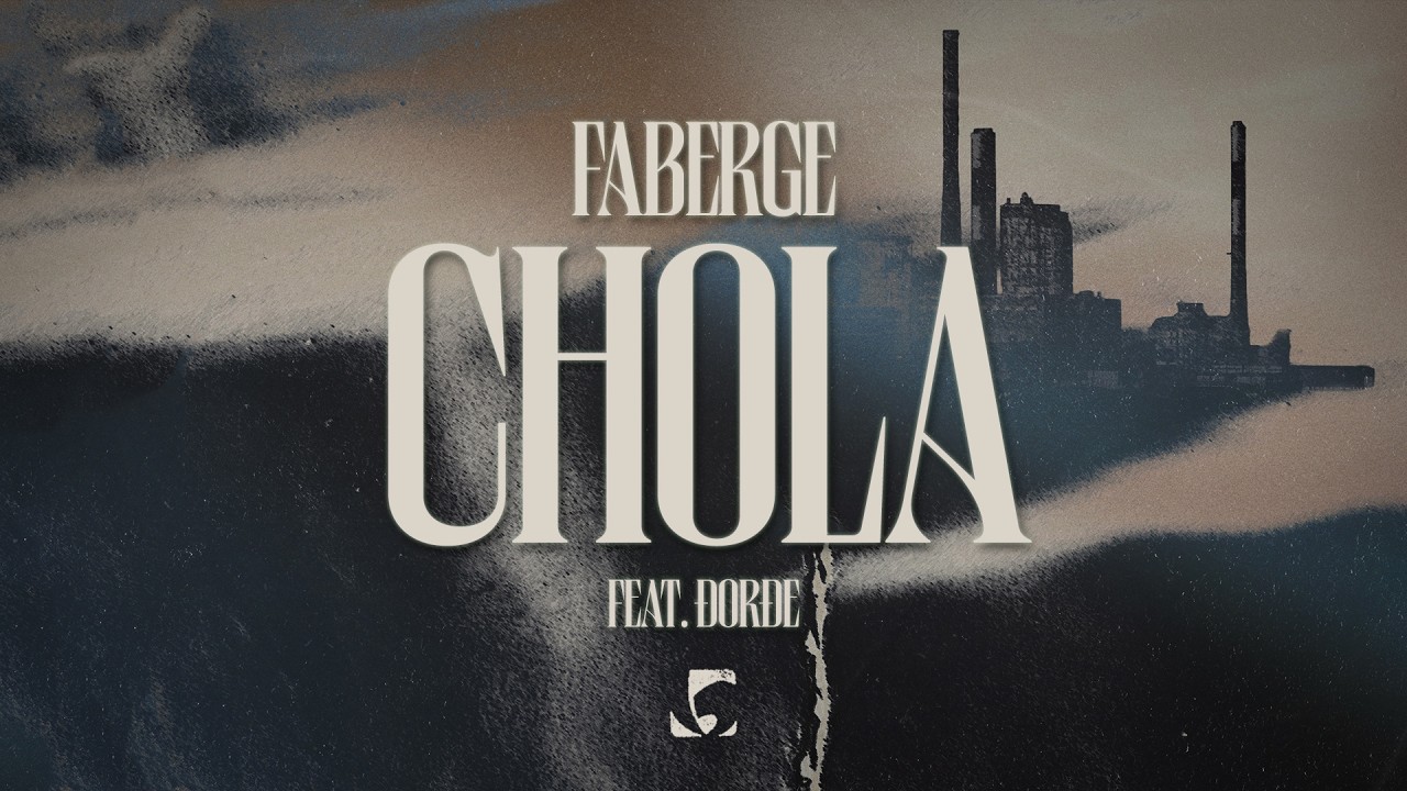 Faberge x Đorđe - Chola