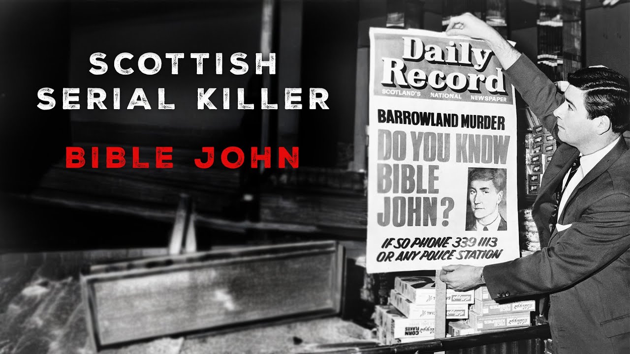 The search for a Scottish Serial Killer: Bible John